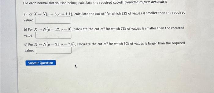 Solved For each normal distribution below, calculate the | Chegg.com