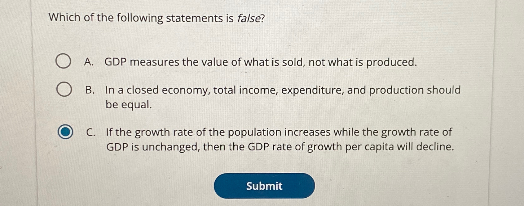Solved Which of the following statements is false?A. ﻿GDP | Chegg.com