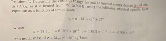 Solved Problem 1. Determine the enthalpy change Ah and he | Chegg.com