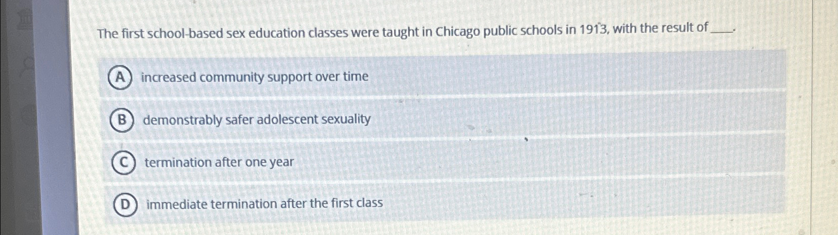 The first school-based sex education classes were | Chegg.com