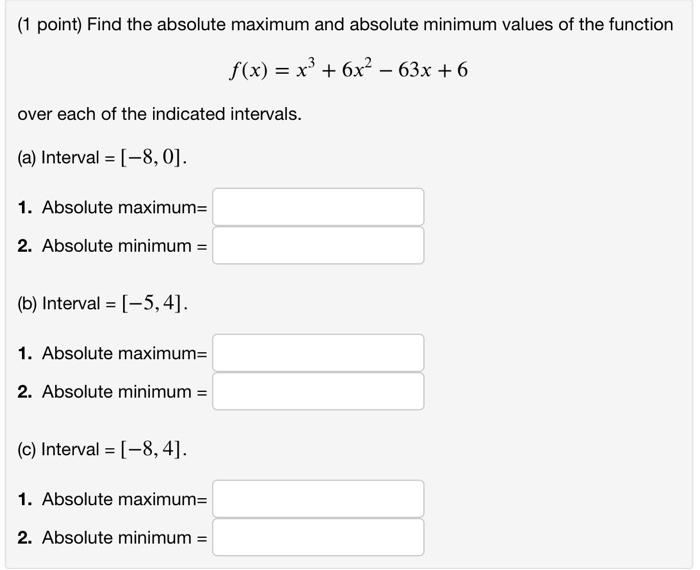 Solved (1 point) Find the absolute maximum and absolute | Chegg.com