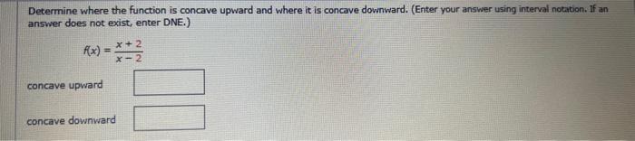 Solved Determine where the function is concave upward and | Chegg.com