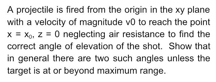 Solved A projectile is fired from the origin in the xy plane | Chegg.com