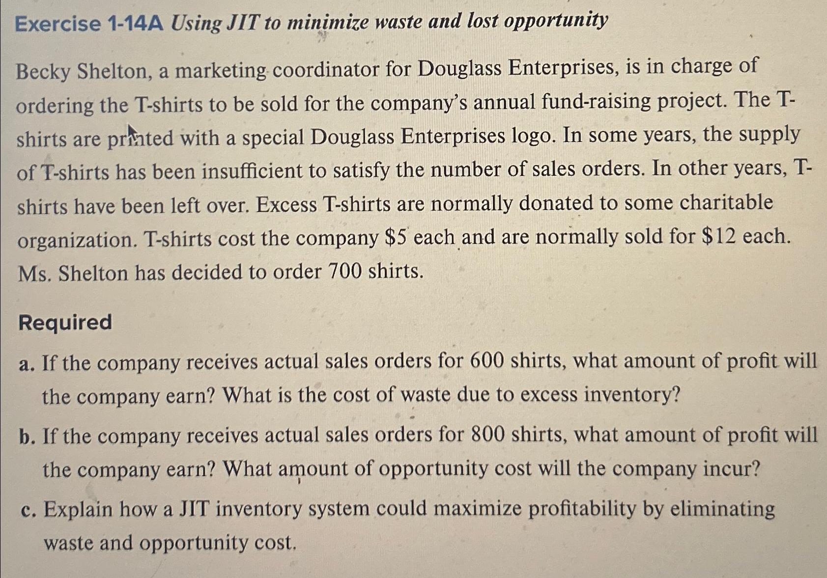 Solved Exercise 1-14A Using JIT to minimize waste and lost