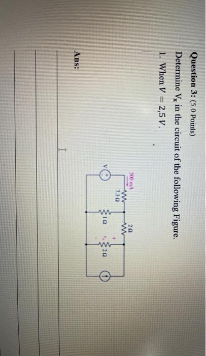 Solved Question 3 Determine in the circuit of the following | Chegg.com