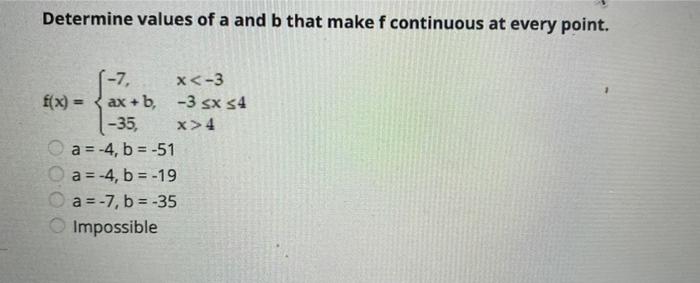 Solved Determine Values Of A And B That Make F Continuous At