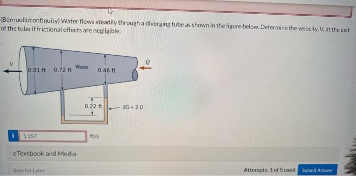 Solved (Bernoulli/continuity) Water flows steadily through a | Chegg.com