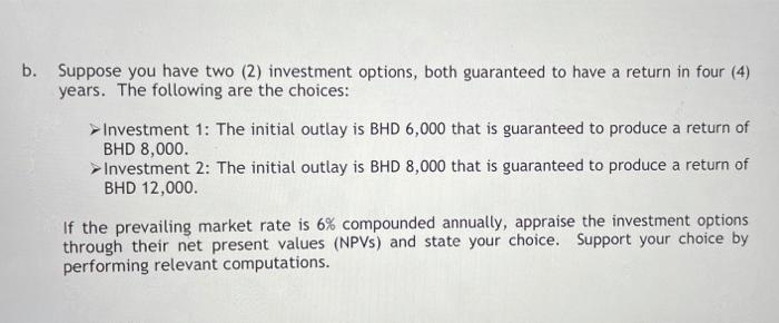 Solved b. Suppose you have two (2) investment options, both | Chegg.com