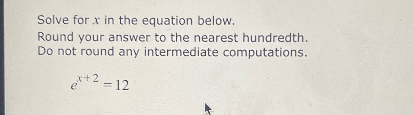 Solved Solve for x ﻿in the equation below.Round your answer | Chegg.com