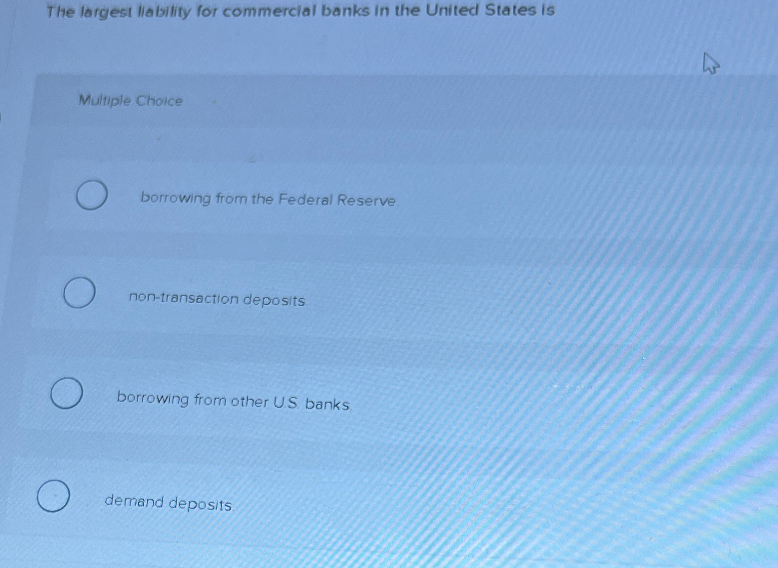 Solved The largest liability for commercial banks in the | Chegg.com