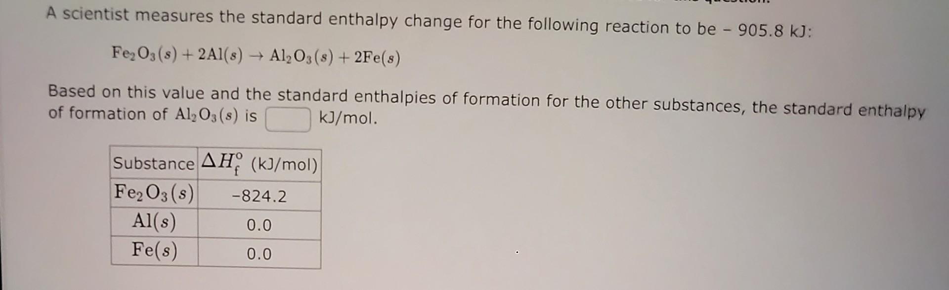 Solved A scientist measures the standard enthalpy change for