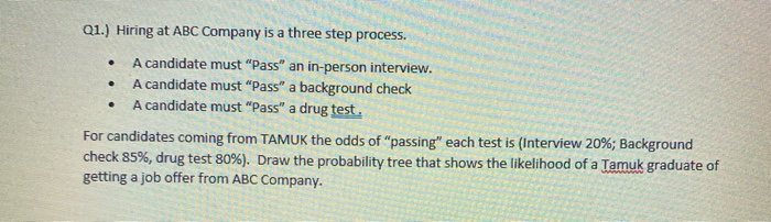 Solved Q1 Hiring At Abc Company Is A Three Step Process Chegg Com