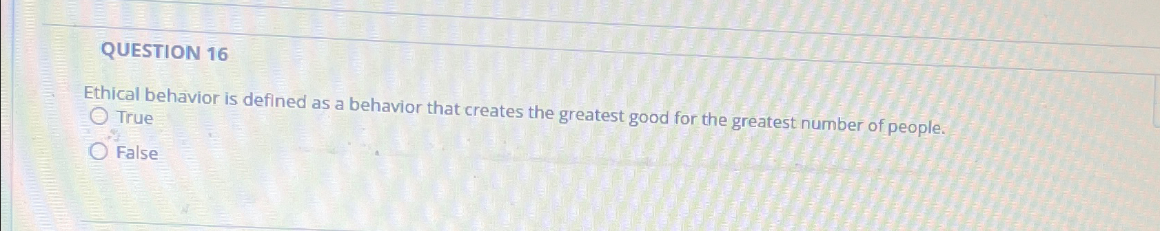 Solved QUESTION 16Ethical behavior is defined as a behavior | Chegg.com