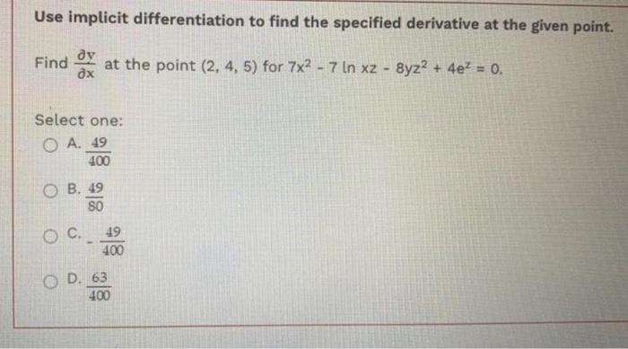 Solved Use implicit differentiation to find the specified | Chegg.com
