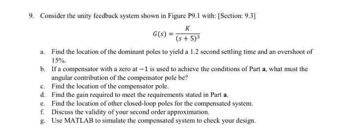 Solved 9. Consider the unity feedback system shown in Figure | Chegg.com