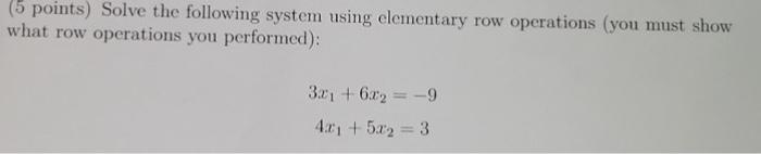 Solved (5 points) Solve the following system using | Chegg.com