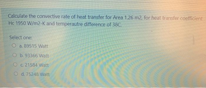 Solved Calculate the convective rate of heat transfer for | Chegg.com