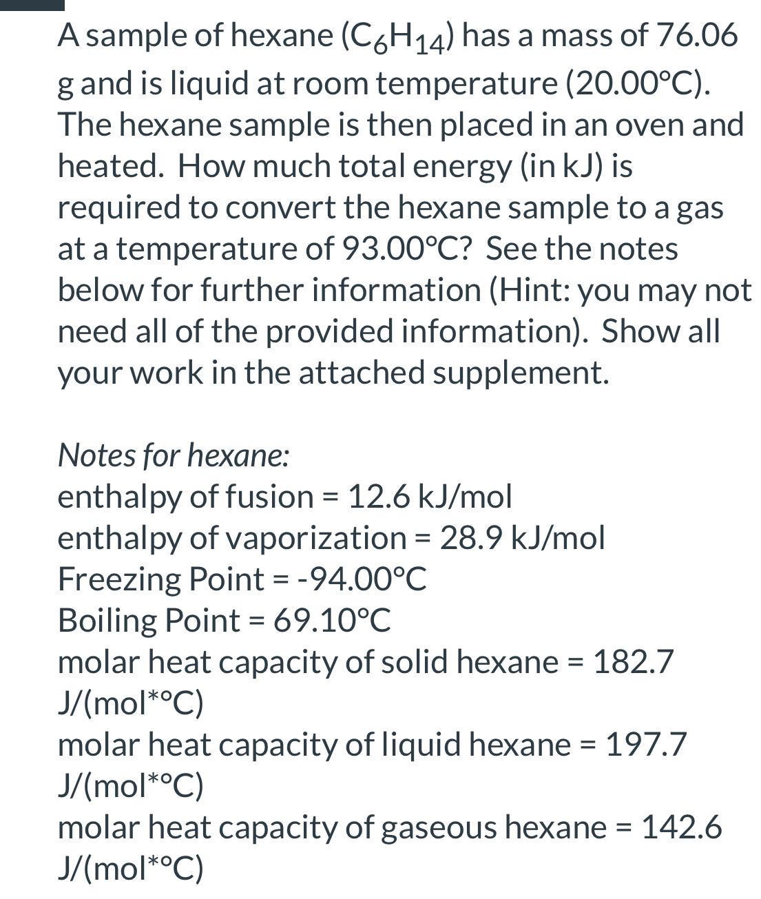 Solved A sample of hexane (C6H14) ﻿has a mass of 76.06 g