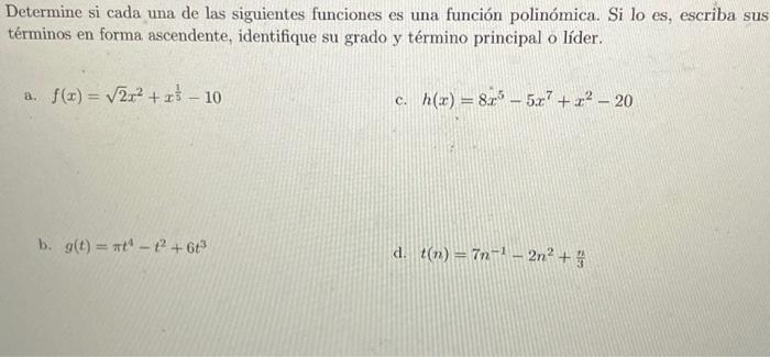 Determine si cada una de las siguientes funciones es una función polinómica. Si lo es, escriba sus términos en forma ascenden