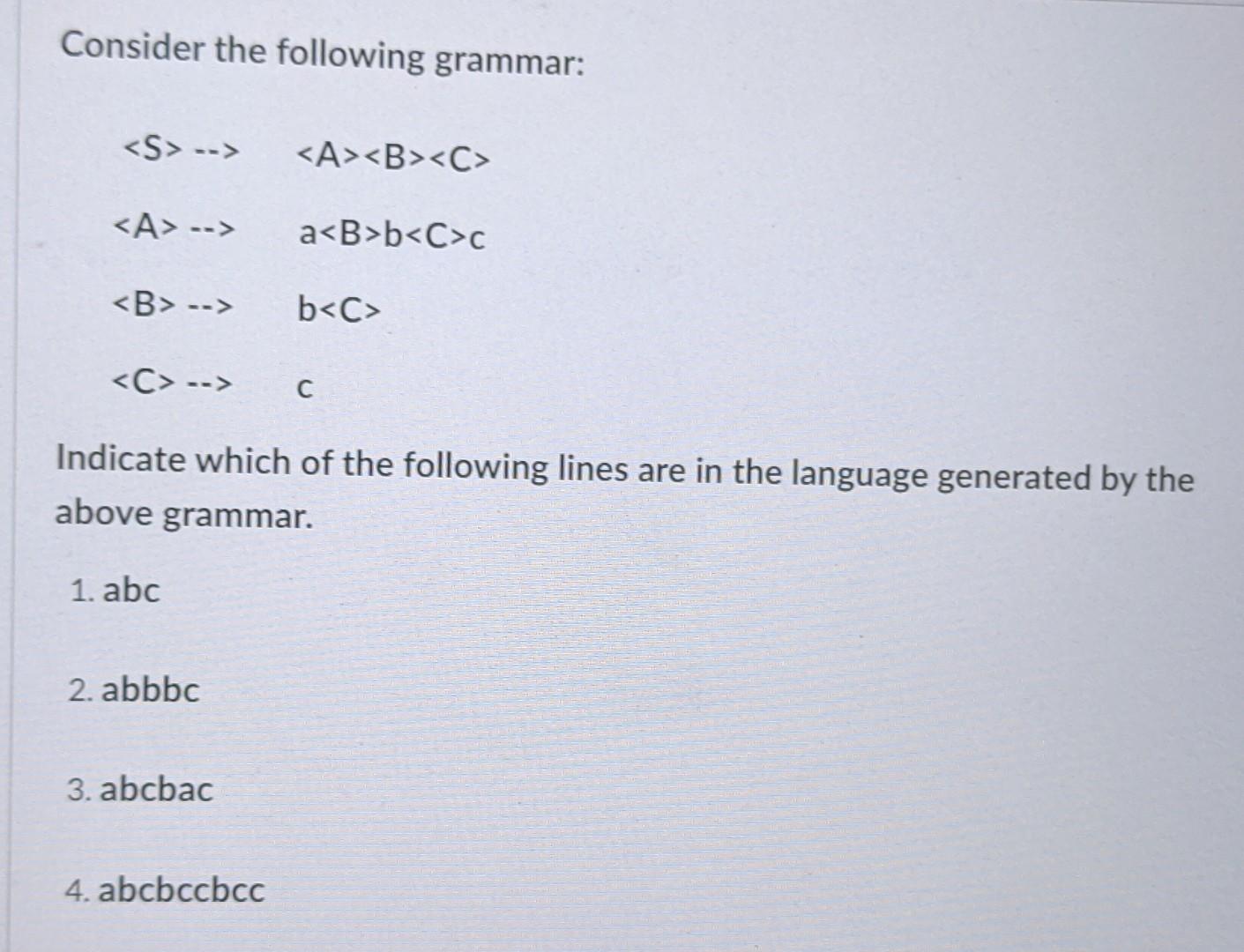 Solved Consider The Following Grammar: --> | Chegg.com