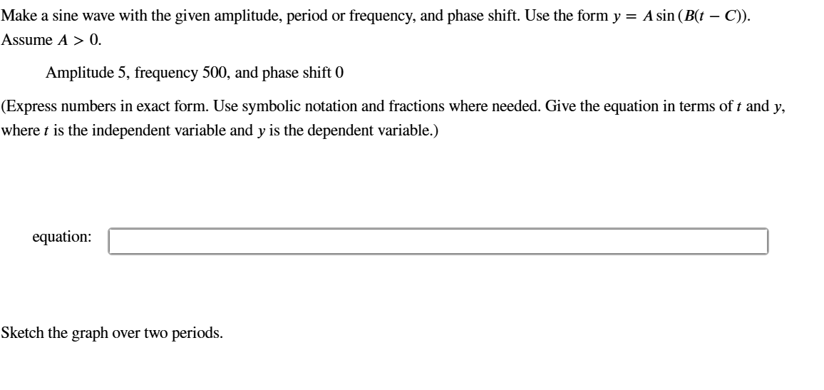 Solved Make a sine wave with the given amplitude, period or | Chegg.com