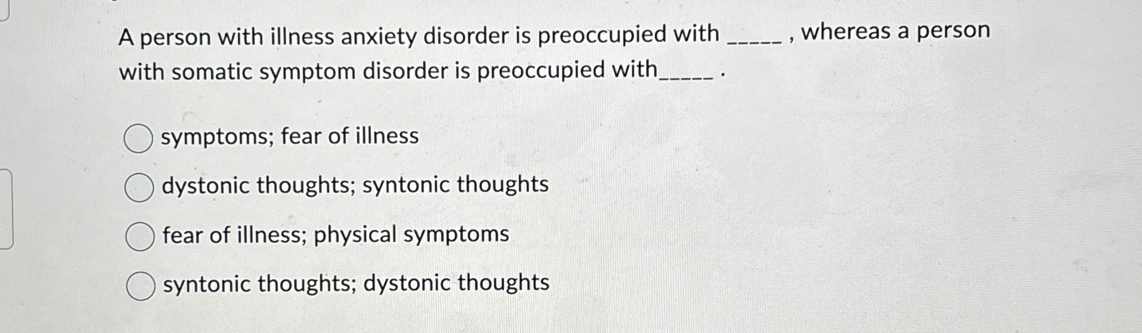 Solved A person with illness anxiety disorder is preoccupied | Chegg.com