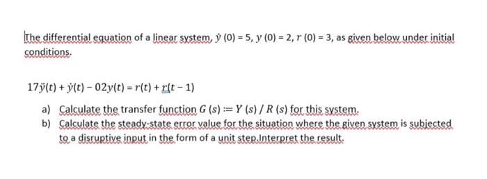 Solved The Differential Equation Of A Linear System Y 0 Chegg Com