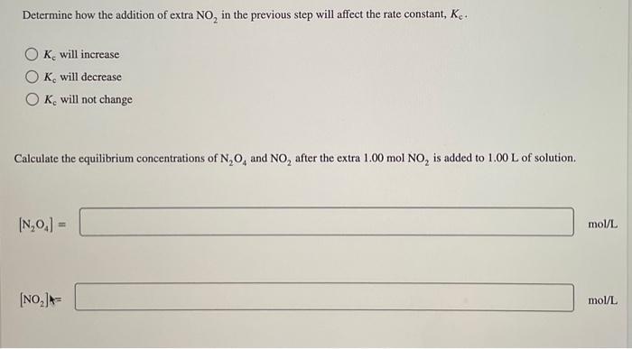 Determine how the addition of extra \( \mathrm{NO}_{2} \) in the previous step will affect the rate constant, \( K_{\mathrm{c