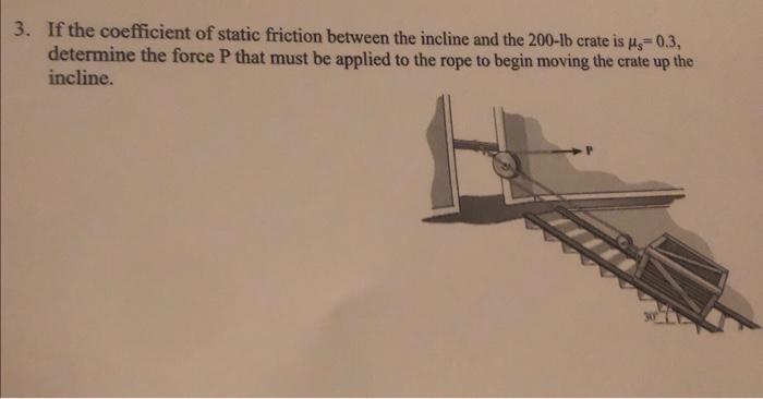 Solved 3. If the coefficient of static friction between the | Chegg.com