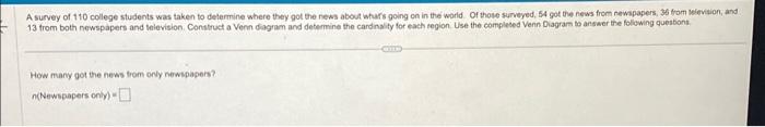 Solved A survey of 110 college students was taken to | Chegg.com