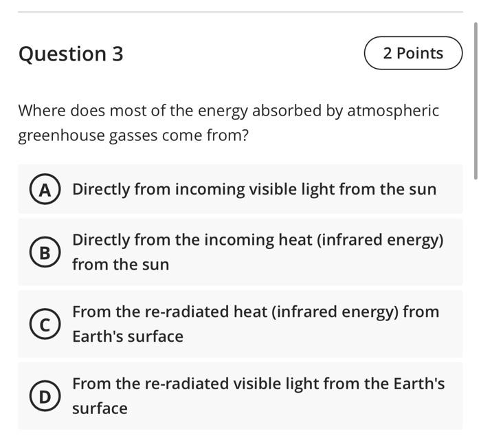 Where does most of the energy absorbed by atmospheric | Chegg.com