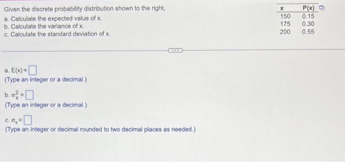 Solved Given the discrete probability distribution shown to | Chegg.com