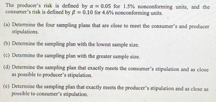 Solved The producer's risk is defined by a = 0.05 for 1.5% | Chegg.com