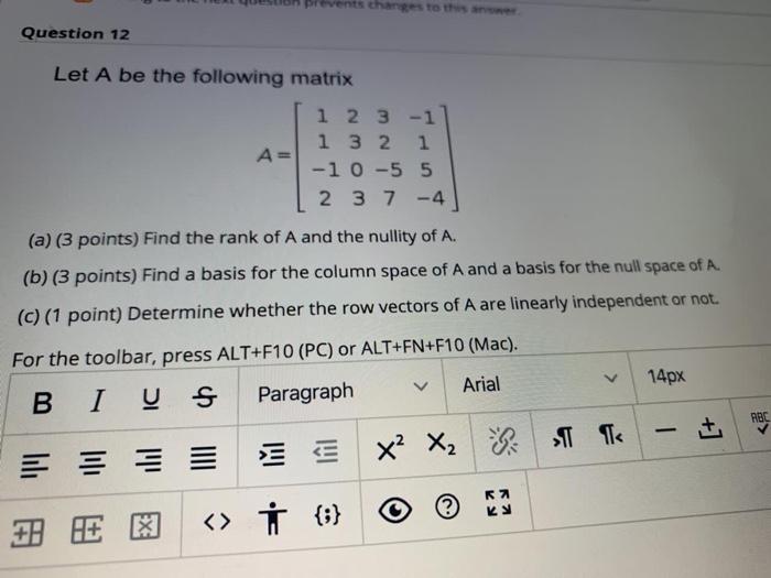 Solved Question 12 Let A be the following matrix 1 2 3 -1 1 | Chegg.com