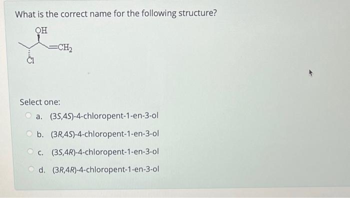 Solved What is the correct name for the following structure? | Chegg.com
