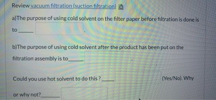 Solved Review vacuum filtration (suction filtration) a) The | Chegg.com