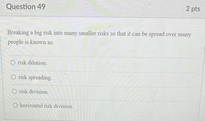 Solved Splitting up big risks into many small risks is | Chegg.com