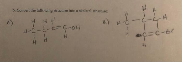 Solved convert the following structures into a skeletal | Chegg.com