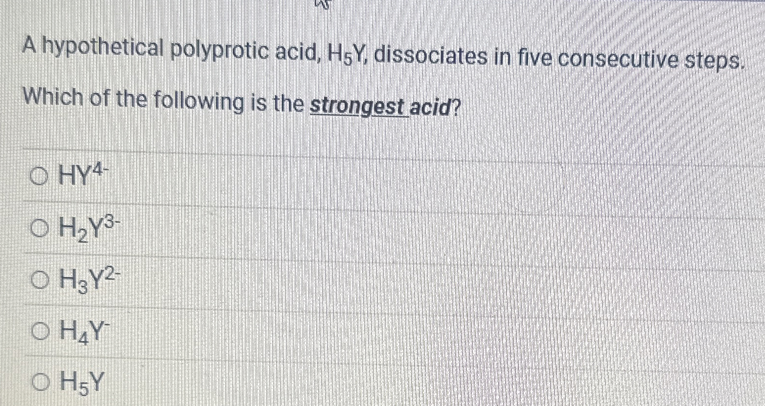 High Quality SOLUTION A hypothetical polyprotic acid, H5Y, ﻿dissociates ...