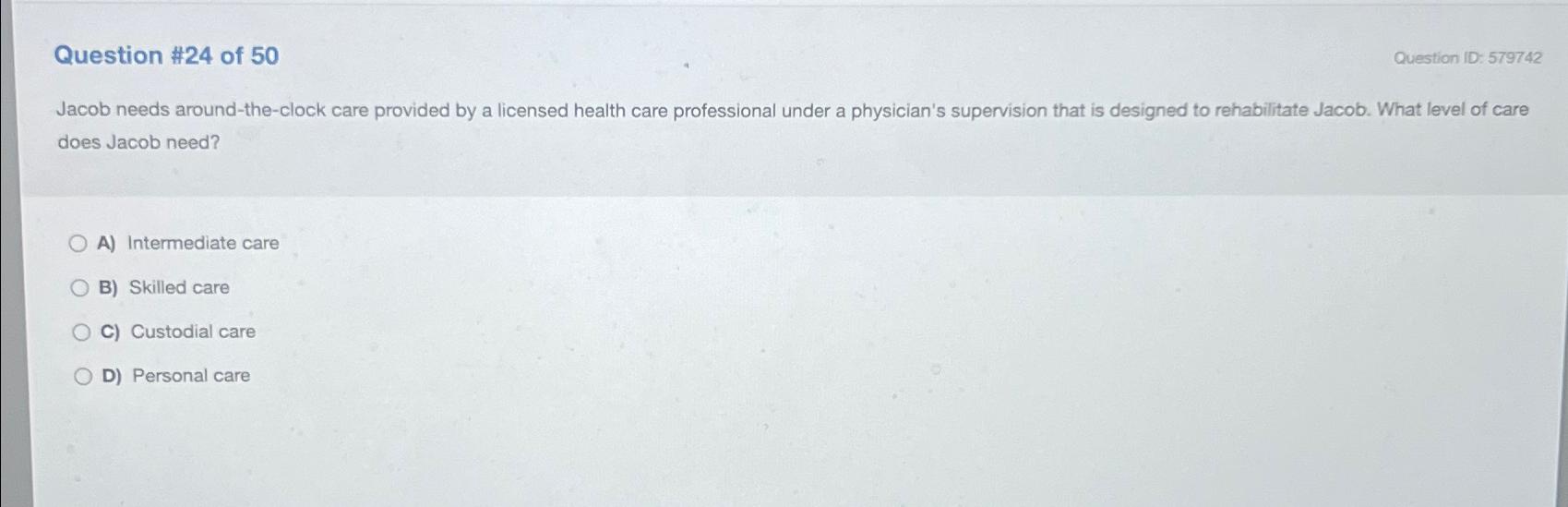 Solved Question #24 ﻿of 50Question ID: 579742Jacob needs | Chegg.com