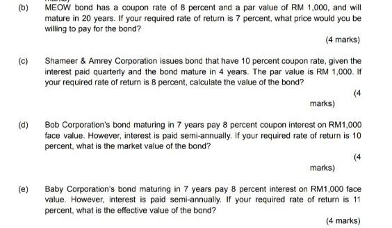 Solved (b) MEOW bond has a coupon rate of 8 percent and a | Chegg.com