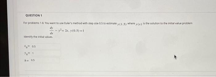 Solved QUESTION 1 For problems 1-6: You want to use Euler's | Chegg.com