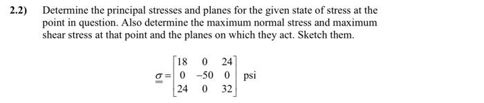 Solved 2) Determine The Principal Stresses And Planes For | Chegg.com