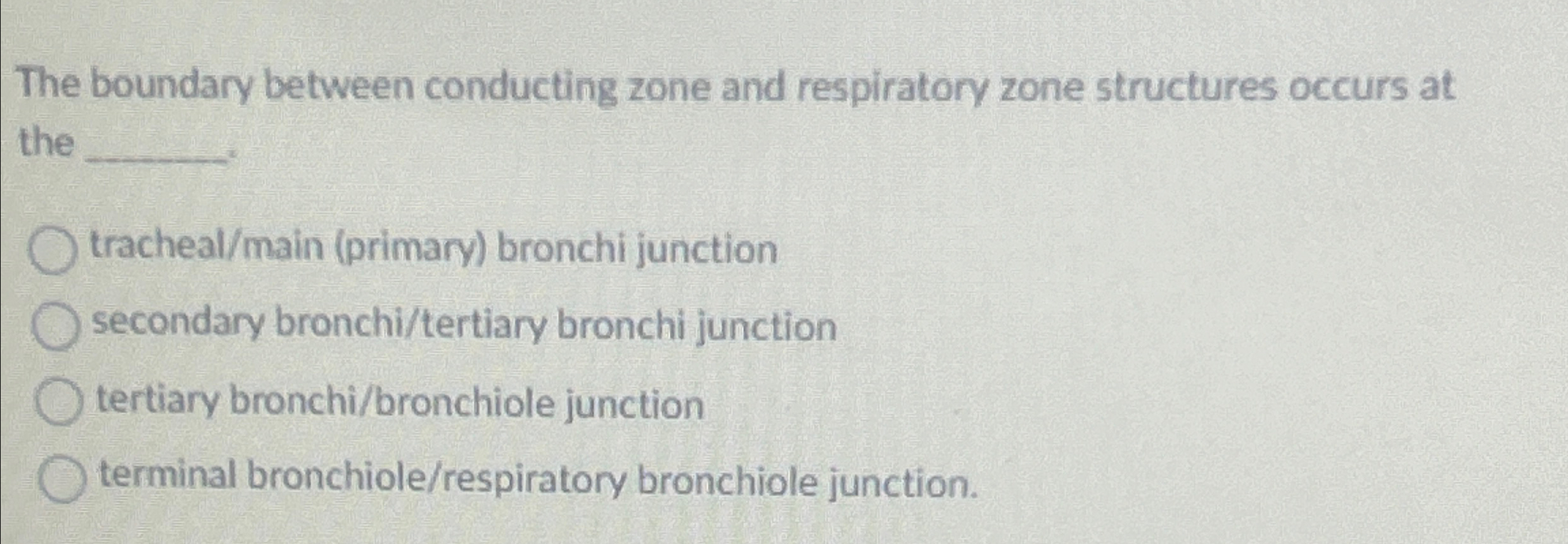 Solved The boundary between conducting zone and respiratory