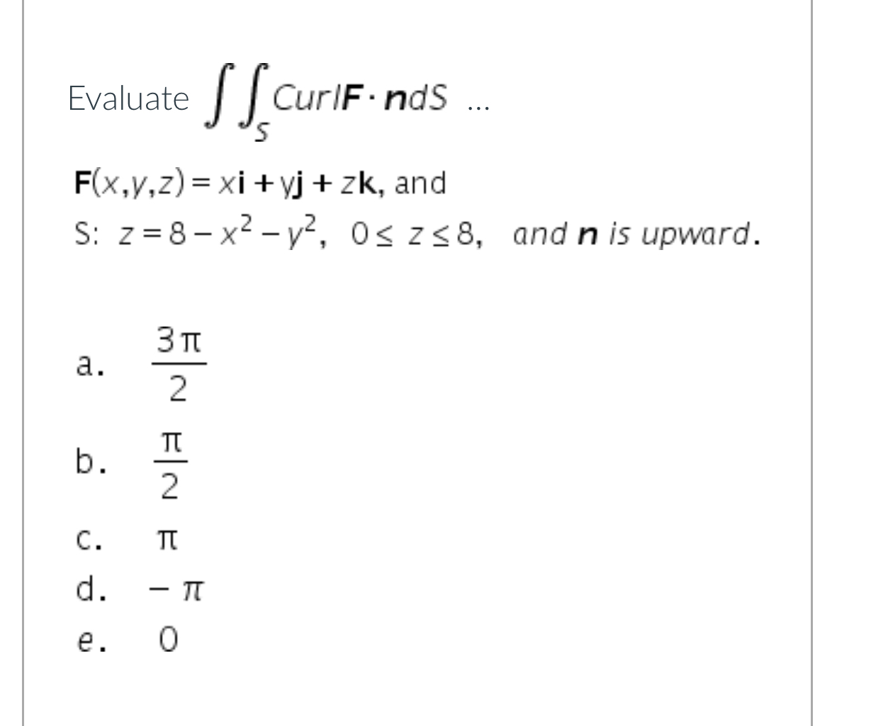 Solved Evaluate ∬s ﻿curlf Ndsdotsf X Y Z ξ Yj Zk ﻿ands