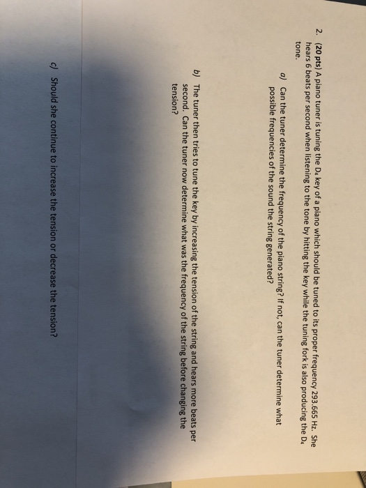 Solved 2. (20 pts) A piano tuner is tuning the D, key of a | Chegg.com