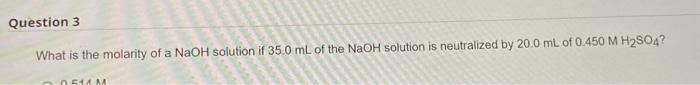 Solved What is the molarity of a NaOH solution if 35.0 mL of | Chegg.com