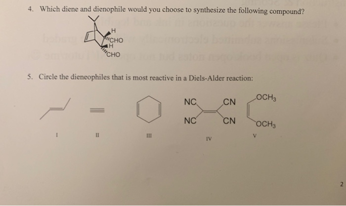 Solved 4. Which Diene And Dienophile Would You Choose To 