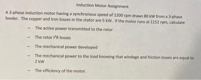 Solved Induction Motor Assignment A 3-phase induction motor | Chegg.com