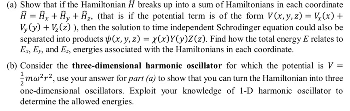 Solved A Show That If The Hamiltonian H Breaks Up Into Chegg Com